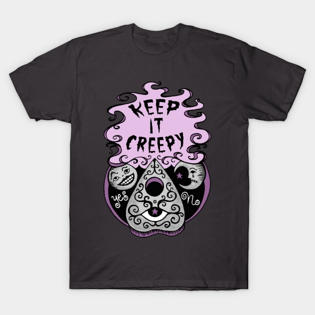 Keep It Creepy T-Shirt by Earthenwood